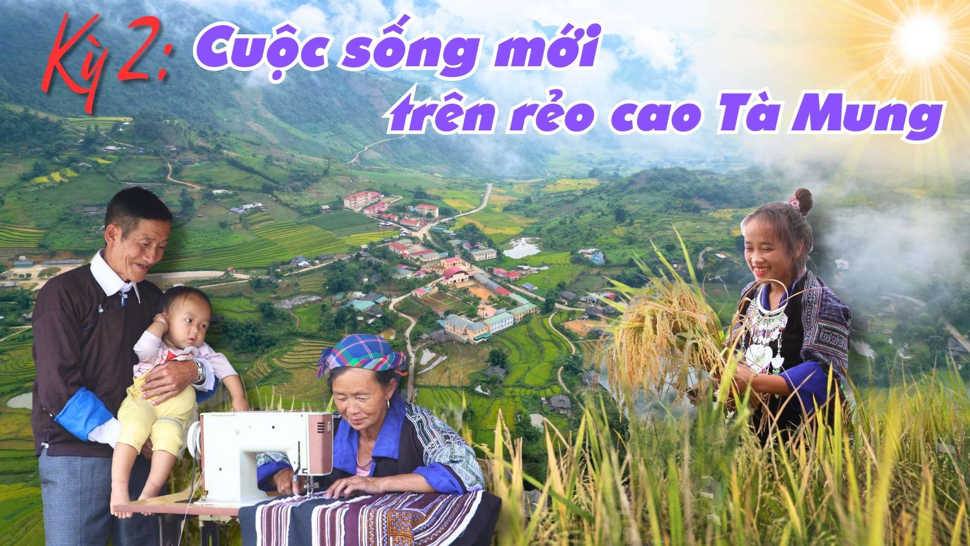 Kỳ II: Cuộc sống mới trên rẻo cao Tà Mung